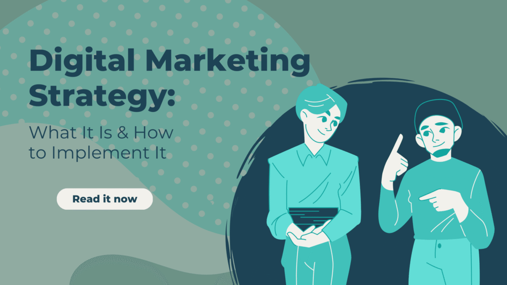 Illustration of two marketers discussing a digital marketing strategy with the text ‘Digital Marketing Strategy: What It Is & How to Implement It’, highlighting how to implement effective digital marketing strategies.